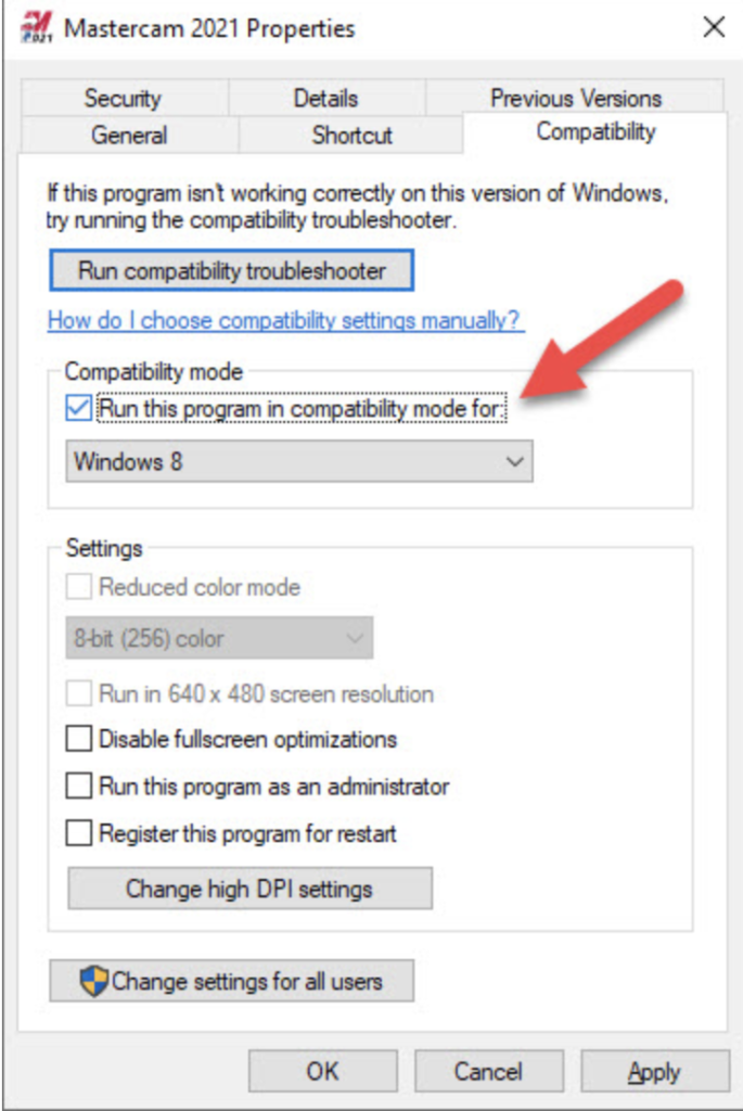 Mastercam 2021 Properties applications window with the "run this program in compatibility mode" check off with a red arrow pointing at it.