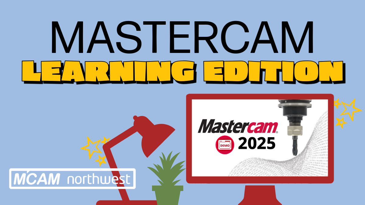 Mastercam Learning Edition Gain Advanced CAD/CAM Skills