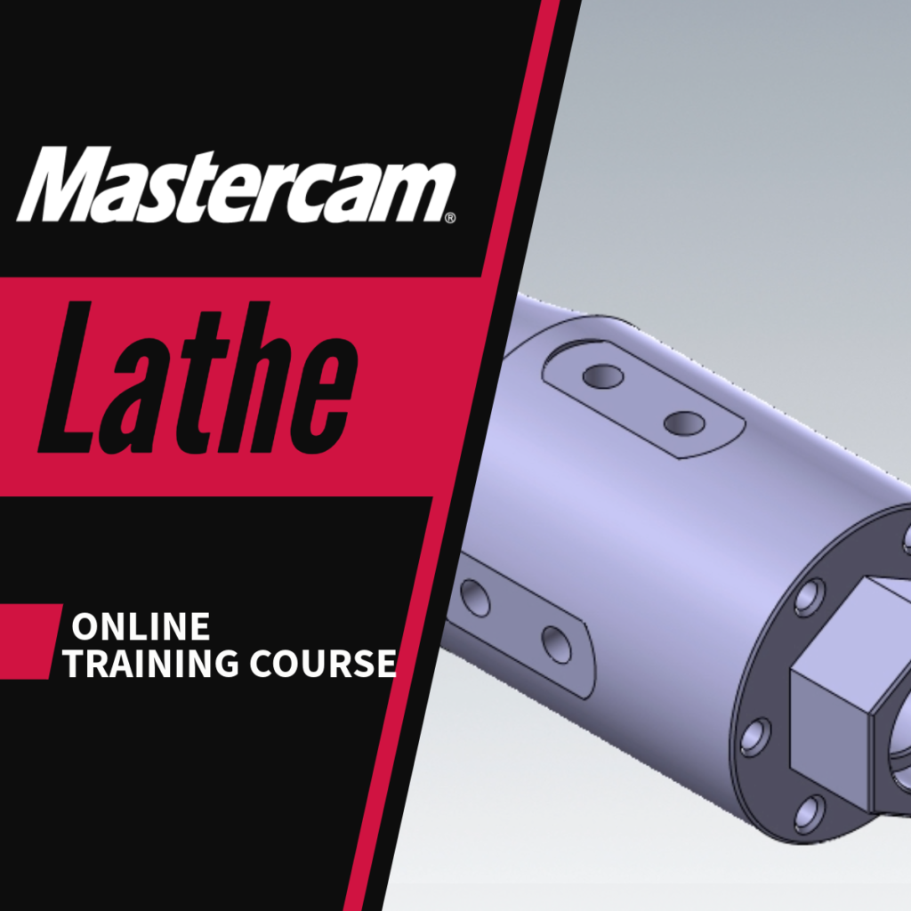 Mastercam 2025: Lathe - October 17th