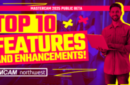 Mastercam 2025 Public Beta: 10 Features to Explore