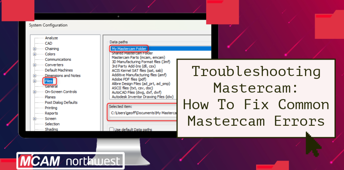 Troubleshooting Mastercam: How to Fix Common Mastercam Errors