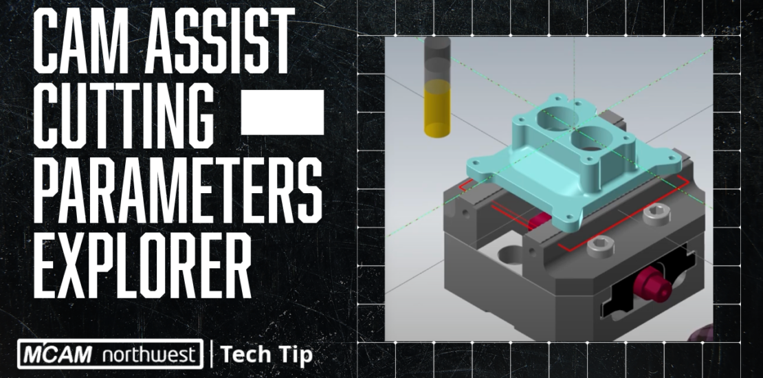 Cam Assist Cutting Parameters Explorer